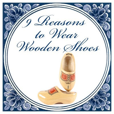 The Main Advantages of the Wooden Shoe, Why we wear clogs